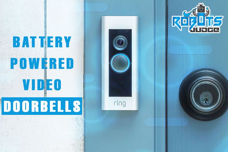 Battery Powered Video Doorbells